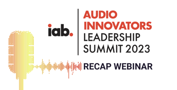 Audio Innovators Leadership Summit Recap Webinar Featured Image